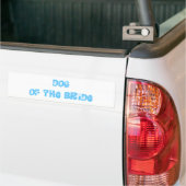 Hund der Braut Autoaufkleber (Auf Lkw)