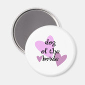 Hund der Braut Magnet (Vorderseite/Rückseite)