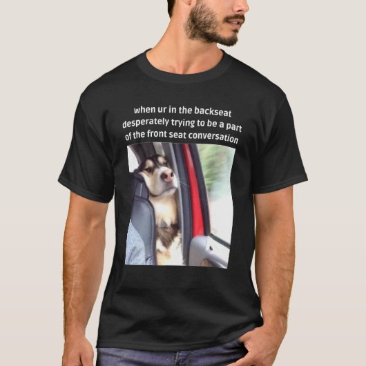 Hund, der versucht, Teil des Frontsegments zu sein T-Shirt (Vorderseite)