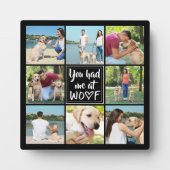 Hund, DU HAST MICH BEI WOOF Foto Collage Fotoplatte (Vorderseite)