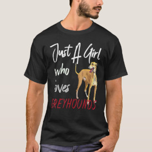 Hund Frauen Nur Ein Mädchen Das Windhunde Liebt T-Shirt