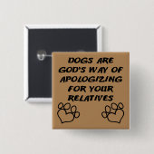 Hund Geschenk Gottes Lustiger Knopf Abzeichen Pin Button (Vorne & Hinten)