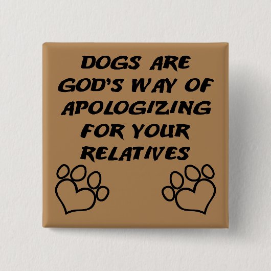 Hund Geschenk Gottes Lustiger Knopf Abzeichen Pin Button (Vorderseite)