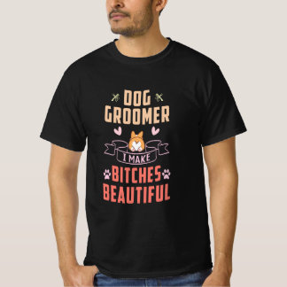Hund Groomer ich machen Hündchen schön T-Shirt