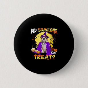 Hund Halloween hat jemand Leckerei gesagt Button