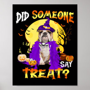 Hund Halloween hat jemand Leckerei gesagt Poster