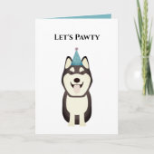 Hund Happy Birthday Card, lass's Pawty Husky Karte (Vorderseite)