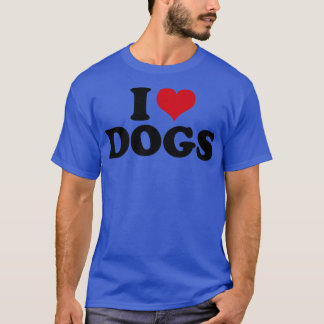 Hund I Liebe Hunde T-Shirt