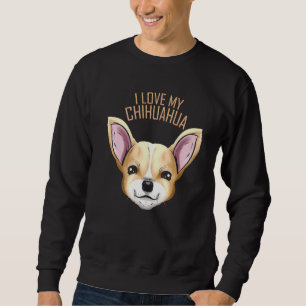 Hund I Liebe My Chihuahua Sweatshirt