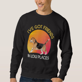 Hund Ich habe Freunde an niedrigen Orten  Hund Sweatshirt