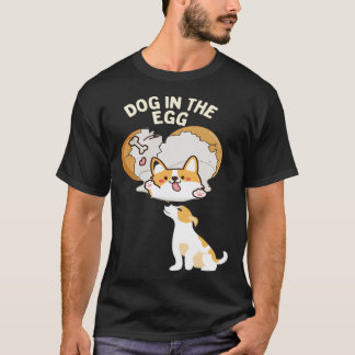 Hund im Ei7 T-Shirt