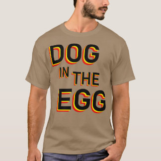 Hund im Ei 63 T-Shirt