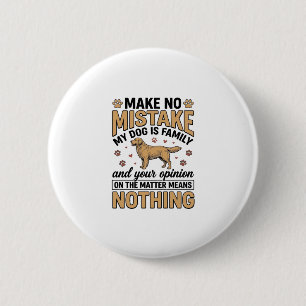 Hund ist Familie Vintage Retriever Typografie Desi Button