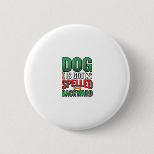 Hund ist Gott rückwärts buchstabiert Vintage Haust Button