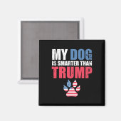 Hund ist klüger als Ihr Präsident Trump Funny Ant Magnet (Vorderseite/Rückseite)