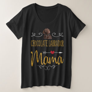 Hund Lover   Chocolate Labrador Mama Große Größe T-Shirt