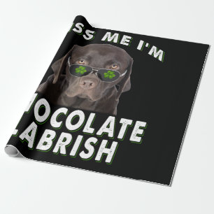 Hund Lover   Kiss Me I'm Chocolate Labrish Geschenkpapier