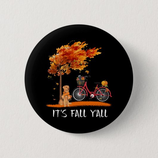 Hund Lover | Labrador Retriever Es ist Fall Y'all Button (Vorderseite)