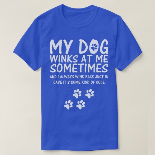 Hund Lover lustig, mein Hund windet mir manchmal T-Shirt (Design vorne)