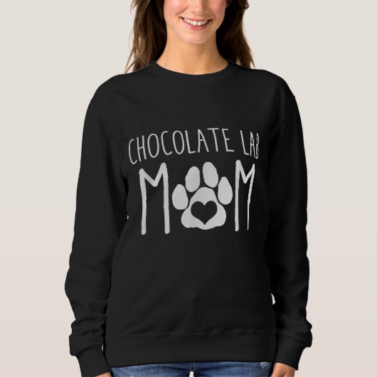Hund Lover | Mama Schokolade Labrador Sweatshirt (Vorderseite)