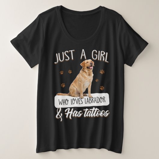 Hund Lover | Nur ein Mädchen, das Labrador Tattoos Große Größe T-Shirt (Design vorne)