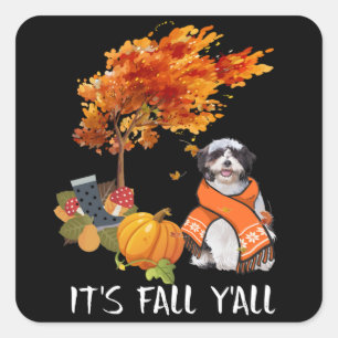 Hund Lover   Shih Tzu is Fall Yall Quadratischer Aufkleber