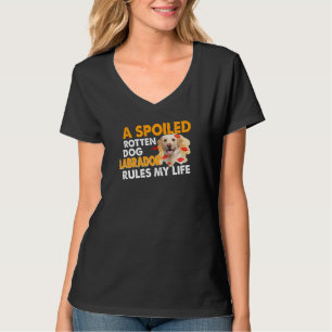 Hund Lover   Sposed Rotten Labrador regiert mein L T-Shirt