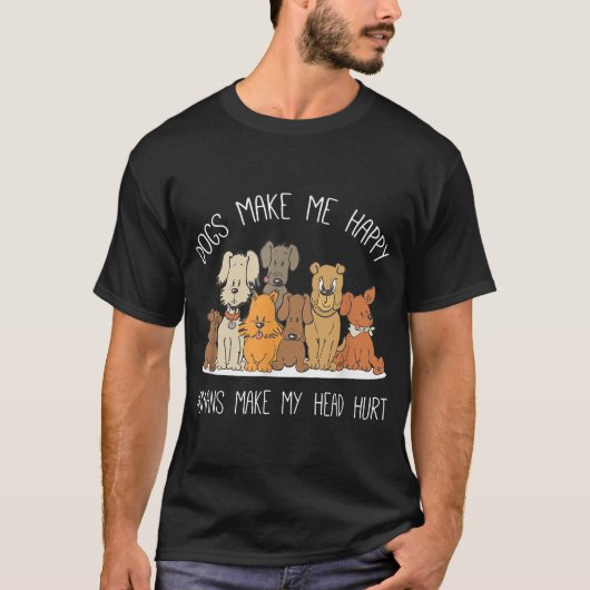 Hund macht glückliche Menschen zu meinem Hund T-Shirt (Vorderseite)