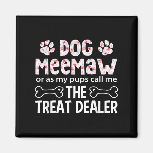 Hund Meemaw oder wie mein P mich nennt die Leckere Magnet (Vorne)