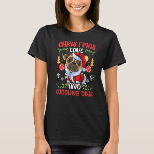 Hund Mops Kuschel Liebe Für Tiere Weihnachten Lieb T-Shirt