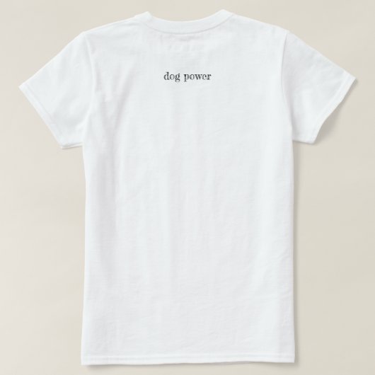 "Hund-Power" T - Shirt (Design Rückseite)