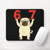 Hund Pug Lustig 67 Meme Sechs Sieben Mousepad (Mit Mouse)