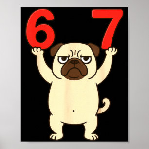 Hund Pug Lustig 67 Meme Sechs Sieben  Poster
