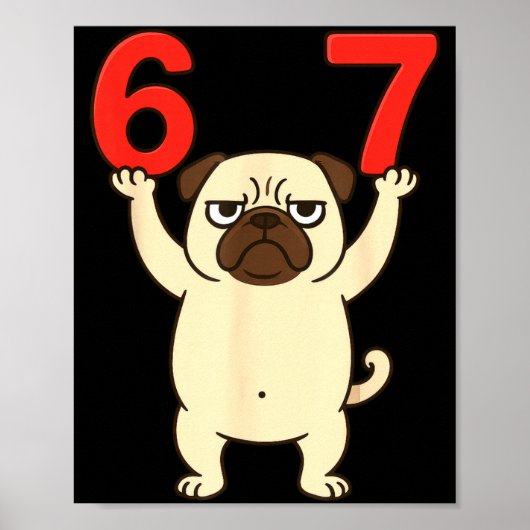 Hund Pug Lustig 67 Meme Sechs Sieben Poster (Vorne)