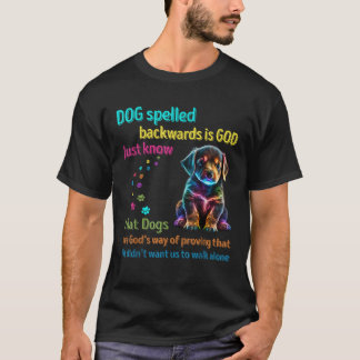 Hund rückwärts geschrieben ist Gott nur wissen, da T-Shirt