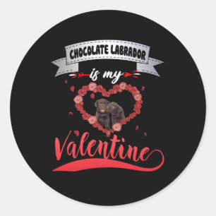 Hund Schokolade Labrador ist mein Valentin Runder Aufkleber