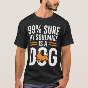 Hund Seelenverwandter Lustige Haustierliebhaber-Ty T-Shirt