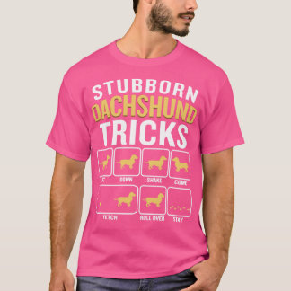 Hund Stubborn Dackel Tricks Funny Sarcastic Quot T-Shirt