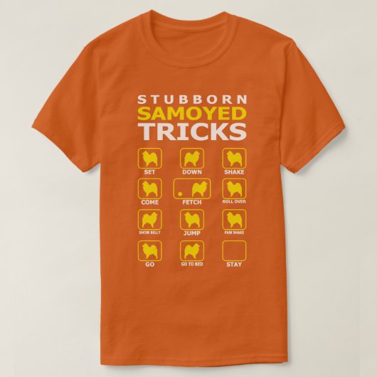 Hund Stubborn Samoyed Dog Tricks Funny T-Shirt (Design vorne)