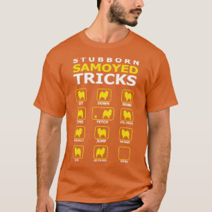 Hund Stubborn Samoyed Dog Tricks Funny T-Shirt