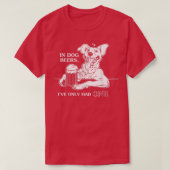 Hund T in Hunde Bier habe ich nur eine gehabt T-Shirt (Design vorne)