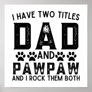 Hund Vater Funny ich habe zwei Titel Vater und Paw Poster