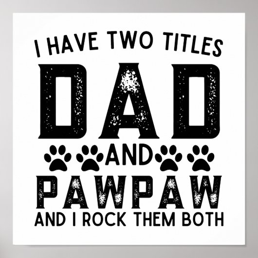 Hund Vater Funny ich habe zwei Titel Vater und Paw Poster (Vorne)