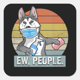 Hund Vintag Funny Husky Sibir Ew People Dog Quadratischer Aufkleber