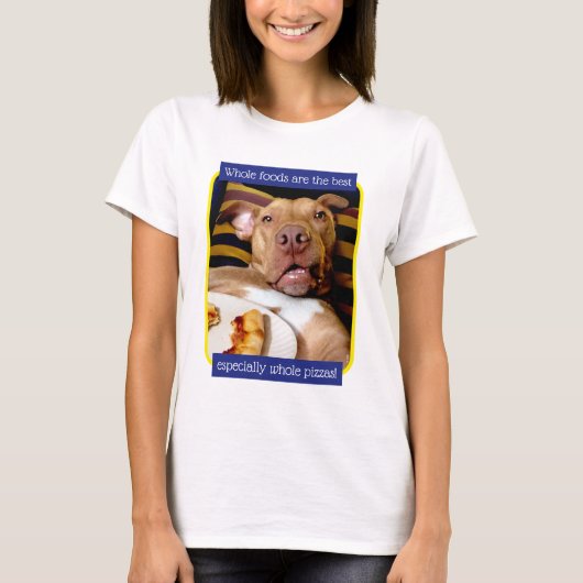 Hund voller Pizza T-Shirt (Vorderseite)