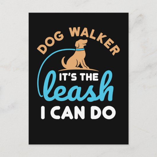 Hund Walker Es ist die Leine, die ich machen kann Postkarte (Vorderseite)