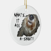 Hund "WAS IST DAS ALLES A-SCHNEE?" Ornament (Rechts)