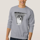 HUND will WORSCHT! - Sweatshirt (Vorderseite)