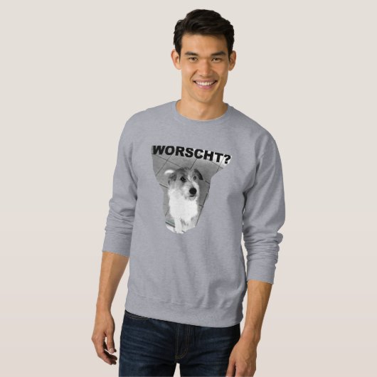 HUND will WORSCHT! - Sweatshirt (Vorne ganz)