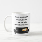 Hund zum Psychologetheorie-Sofa-Spaß lustig Kaffeetasse (Links)